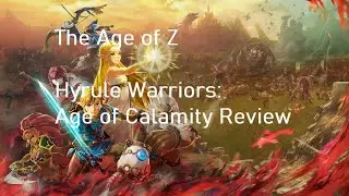 Hyrule Warriors: Age of Calamity Review