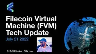 FVM Technical Update with Raùl: FVM Lead Developer