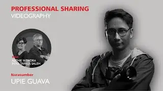 EPISODE 20 - TALKING ABOUT VIDEOGRAPHY WITH UPIE GUAVA