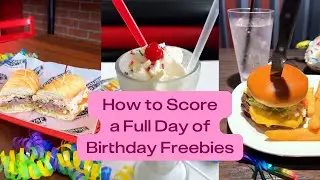 How to Get Everything Free on Your Birthday