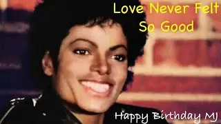 Michael Jackson - Love Never Felt So Good | Timing Video #HappyBirthdayMJ
