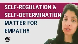 Self Regulation & Self Determination Matter for Empathy
