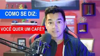 Você gostaria de um café, em Inglês