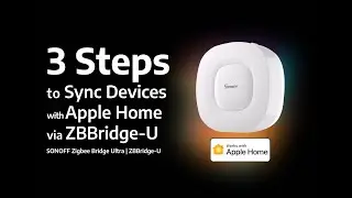 3 Steps to Sync Your Devices with Apple Home via Zigbee Bridge Ultra!