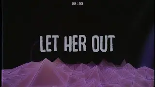 D-Trait – Let Her Out
