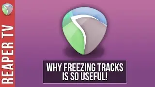 Reaper DAW: Why Freezing Tracks is So Powerful!