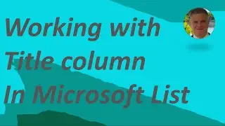 Microsoft List – Working with Title column