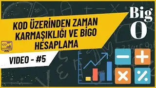 Zaman Karmaşıklığı ve BigO Hesaplaması - Örnek #5