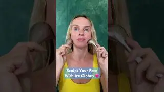 Ice Globes to Sculpt Your Face #facesculpting #iceglobes #skincare