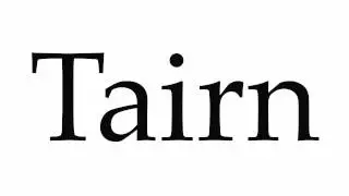How to Pronounce Tairn