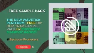 The New Wavetick Platform - FREE Hip Hop, Trap, Sample Pack by Producer Sharooz Raoofi