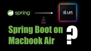 First Spring Boot Application on Apple Silicon MacBook Air | 2022