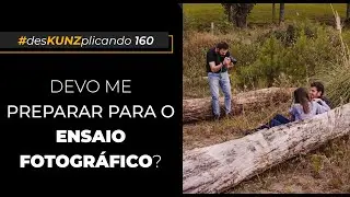Devo me preparar para o ensaio fotográfico? | 