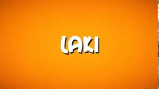 Intro for Laki !!