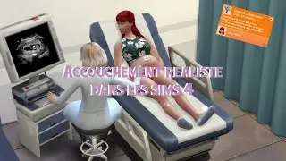 Accouchement réaliste dans les sims 4 (test de grossesse, échographie ...)