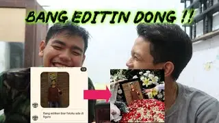 Bang Editin Foto Ku dong bang :)