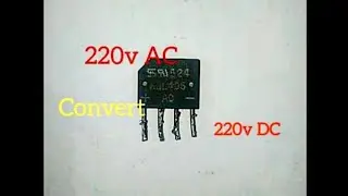 Bridge Diode ll How to make 220vAC to convert 220v Dc( Tech Master)