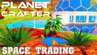 ОБНОВЛЕНИЕ SPACE TRADING В THE PLANET CRAFTER (ЛЯГУШКИ И ТОРГОВАЯ РАКЕТА)