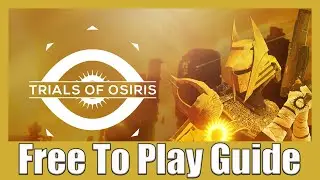How To Unlock Access To Trials Of Osiris - Free To Play And New Light Guide Destiny 2