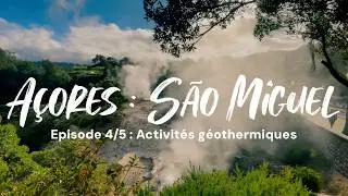 Açores, São Miguel (Partie 4/5) : Activités Géothermiques