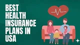 Best Health Insurance Plans in USA 2024