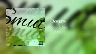 Yhono & Dee - Champion (Official Audio)