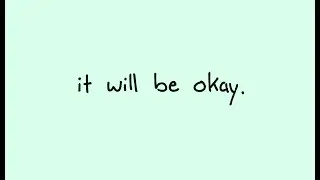 it will be okay