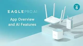 Introduction to D-Link Eagle Pro AI App Overview and AI Features Setup