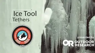 Tips For Using Ice Tool Tethers