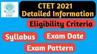 CTET 2021 Exam Pattern, Syllabus, CTET EXAM Date December 2021