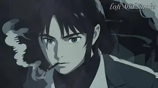 【ｌｏ f ｉ Ａｎｄ Ｓｍｏｋｅ】💨 Lofi Hip Hop Mix (8 Hour)