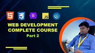 Web Development Complete Course HTML. CSS, Java Script, JQuery and Bootstrap : Part 2
