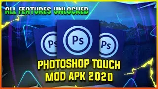 Photoshop Touch Mod Apk 2020 For Android | PS CC Mod Apk All Features Unlocked | Support All Devices