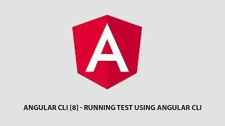 Angular CLI [8] - Running Test Using Angular CLI