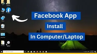 How to install facebook in laptop | Download facebook in computer | Facebook app for pc