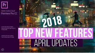 Top New Features of Adobe Premiere pro cc 2018   April Update