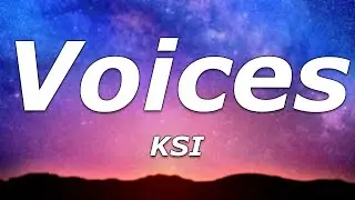 KSI - Voices (Lyrics) - 