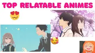 TOP RELATABLE ANIMES #animefeels #relate