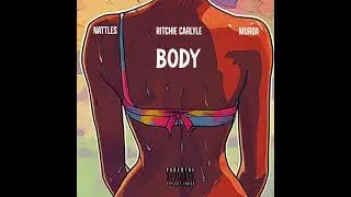 Body-Wynston Willis ft Nattles