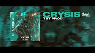 TBT prod. - CRYSIS