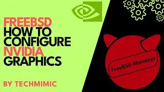 How to configure NVIDIA graphics in FREEBSD