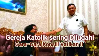 Gereja Katolik Babak Belur karena Konsili Vatikan II. Bagian 2
