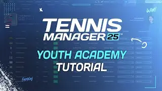 Tennis Manager 25 - Youth Academy tutorial