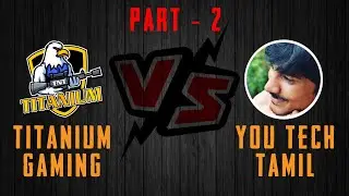Titaniumm Gaminghh Hackeraah?? | Fight with YOU TECH TAMIL | Part 2 | PUBG MOBILE