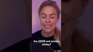 Are ADHD and anxiety similar?