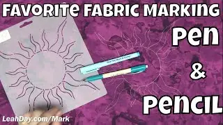 My Favorite Fabric Marking Pens (and How to Use Them Properly!)
