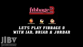 Let's Play Fibbage 3 with Ian, Brian & Jordan