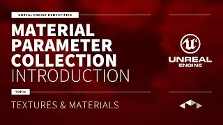 MATERIAL PARAMETER COLLECTION - INTRO - UNREAL ENGINE - UE4 - UE5