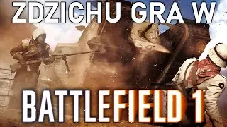 Zdzichu gra w "Battlefiled 1" (Najlepsza gra o tematyce WW1 w jaką kiedykolwiek grałem 😁)