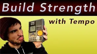 BUILD STRENGTH WITH TEMPO